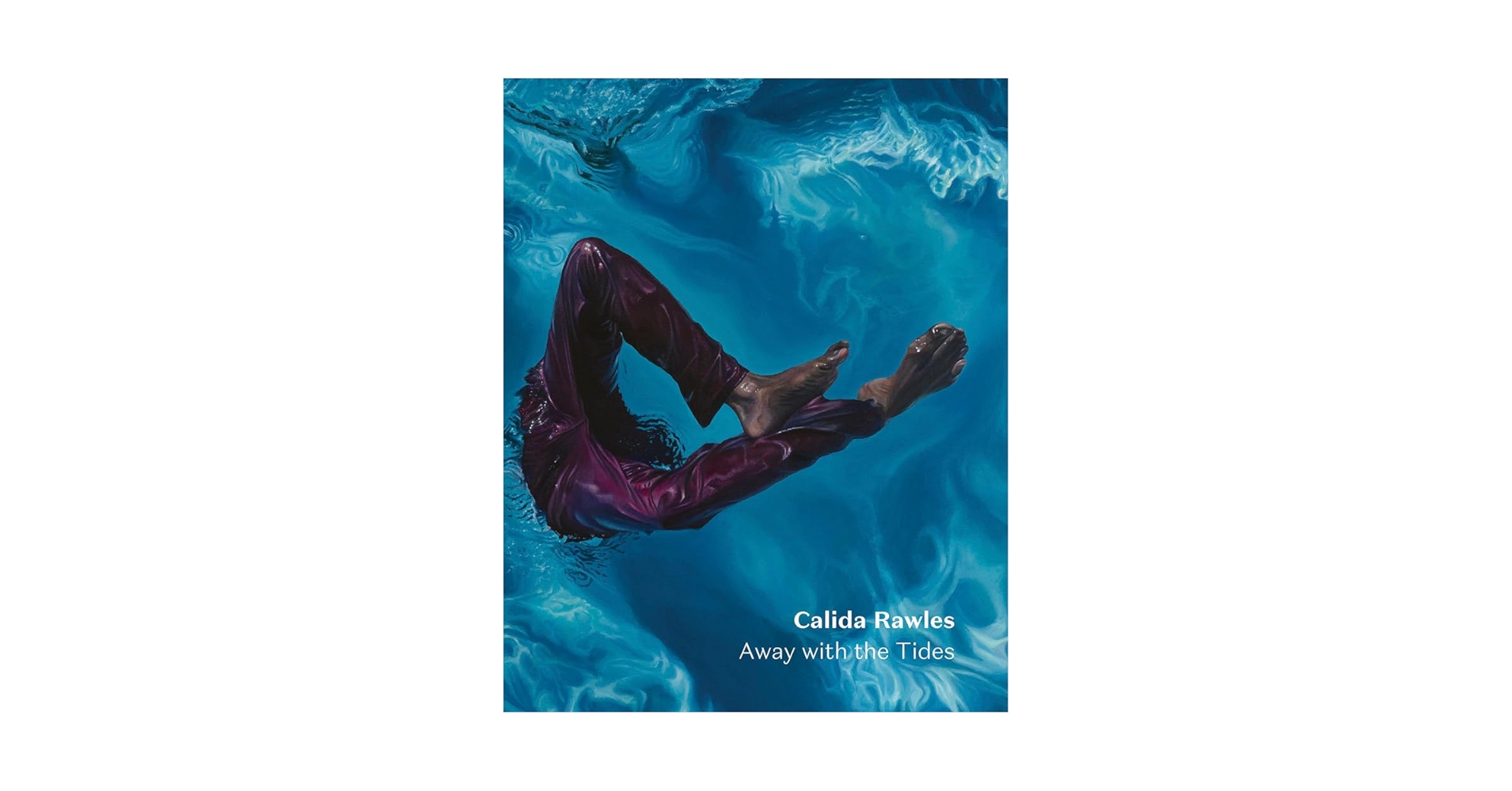 カリダ・ロールズ Away with the Tides Calida Rawles: Away with the Tides | Art Book I